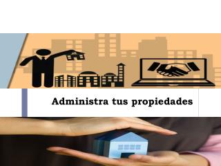 Administra tus propiedades