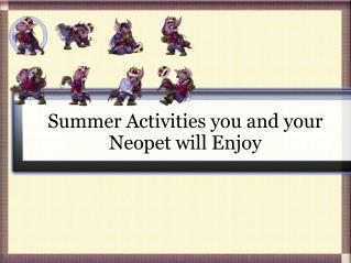 Summer Activities you and your Neopet will Enjoy
