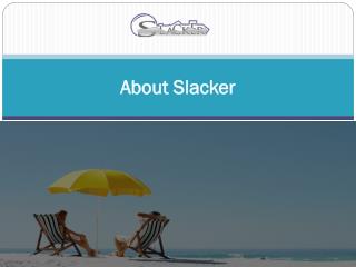 About Slacker