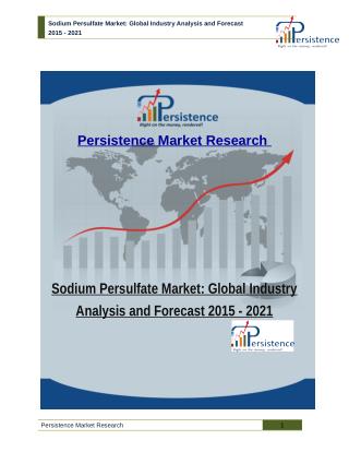 Sodium Persulfate Market - Global Industry Analysis and Forecast 2015 - 2021