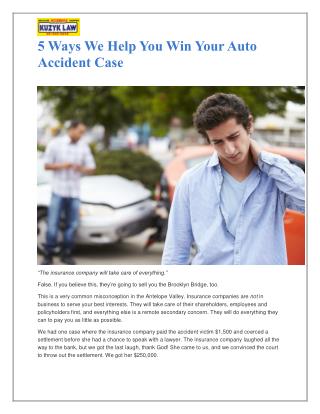 5 Ways We Help You Win Your Auto Accident Case