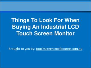 Things To Look For When Buying An Industrial LCD Touch Screen Monitor