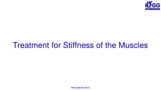 Treatment for Stiffness of the Muscles