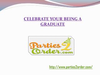 CELEBRATE YOUR BEING A GRADUATE