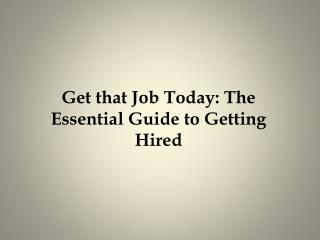 Get That Job Today