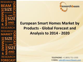 European Smart Homes Market by Products - Global Forecast and Analysis to 2014 - 2020