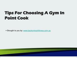 Tips For Choosing A Gym In Point Cook