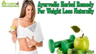 Ayurvedic Herbal Remedy For Weight Loss Naturally