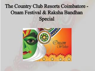 The Country Club Resorts Coimbatore - Onam Festival & Raksha Bandhan Special