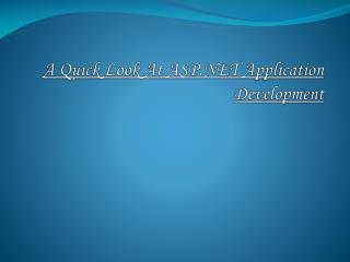 A Quick Look At ASP.NET Application Development