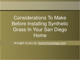 Considerations To Make Before Installing Synthetic Grass In Your San Diego Home