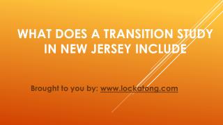 What Does A Transition Study In New Jersey Include?