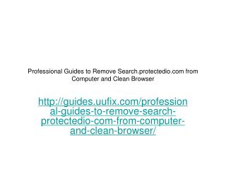 Manually remove search.protectedio.com from computer and clean browser