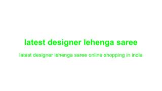 latest designer lehenga saree online shopping in india