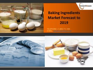 Baking Ingredients Market By Type And Region Global Trends