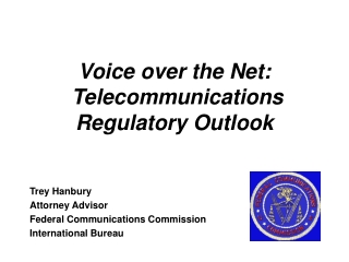 Voice over the Net: Telecommunications Regulatory Outlook