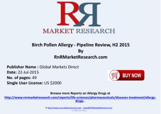 Birch Pollen Allergy Pipeline Therapeutics Assessment Review H2 2015