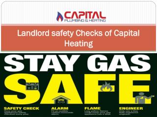 Landlord safety Checks of Capital Heating