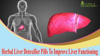 Herbal Liver Detoxifier Pills To Improve Liver Functioning