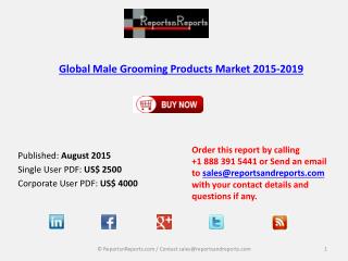 Global Male Grooming Products Market 2015-2019