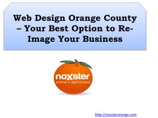 Web Design Orange County – Your Best Option to Re-Image Your Business