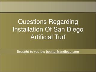 Questions Regarding Installation Of San Diego Artificial Turf