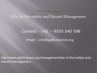 B.Sc In Fire-safety and Hazard Management @8527271018