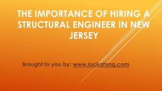 The Importance Of Hiring A Structural Engineer In New Jersey