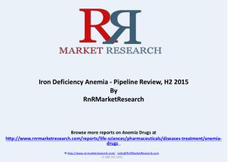 Iron Deficiency Anemia Overview and Pipeline Review, H2 2015