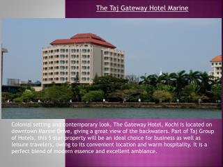 The Taj Gateway Hotel Marine