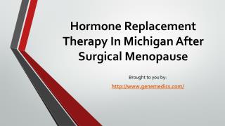Hormone Replacement Therapy In Michigan After Surgical Menopause