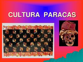 CULTURA PARACAS