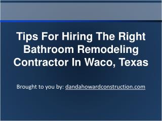 Tips For Hiring The Right Bathroom Remodeling Contractor In Waco, Texas