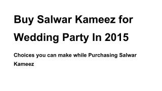 Buy Salwar Kameez for Wedding Party In 2015