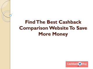 Find the best cashback comparison website to save more money