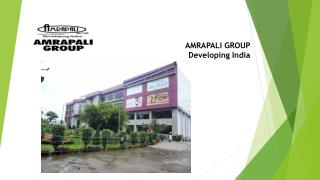 Amrapali Group - Developing India