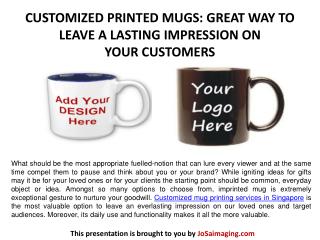 CUSTOMIZED PRINTED MUGS: GREAT WAY TO LEAVE A LASTING IMPRESSION ON YOUR CUSTOMERS