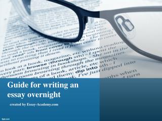 Guide for Writing an Essay Overnight