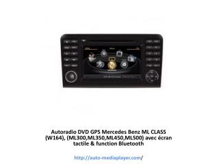Autoradio DVD GPS Mercedes Benz ML CLASS (W164), (ML300,ML350,ML450,ML500) avec écran tactile & function Bluetooth