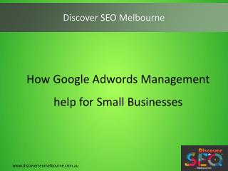 How Google Adwords Management help for Small Businesses
