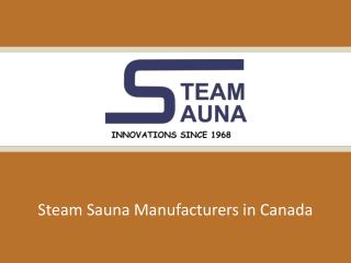 Steam Sauna Manufacturers in Canada