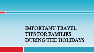 Important Travel Tips For Families During the Holidays