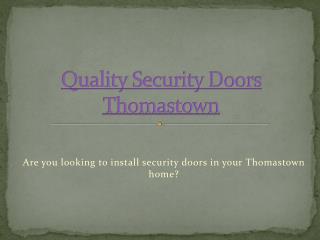 Quality Security Doors Thomastown