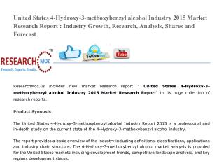 United States 4-Hydroxy-3-methoxybenzyl alcohol Industry 2015 Market Research Report