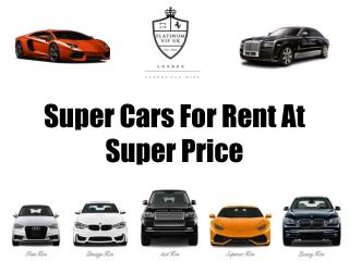 Super Cars For Rent At Super Price