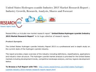 United States Hydrogen cyanide Industry 2015 Market Research Report : Industry Growth, Research, Analysis, Shares and Fo