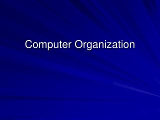 Computer Organization