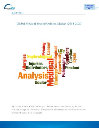 Medical second opinions market is currently doing well & is on rise: forecast period(2015-2020)