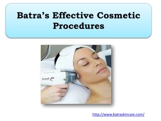 Batra’s Effective Cosmetic Procedures