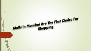 Malls in Mumbai are the first choice for shopping